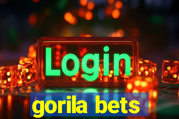 gorila bets